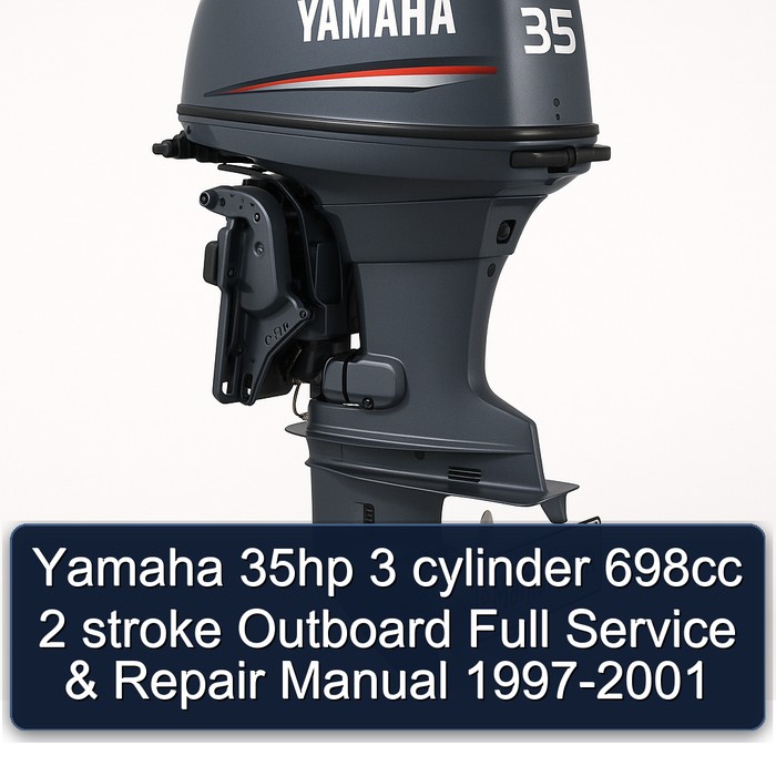 Yamaha 35hp 3 cylinder 698cc 2 stroke Outboard Full Service & Repair Manual  1997-2001