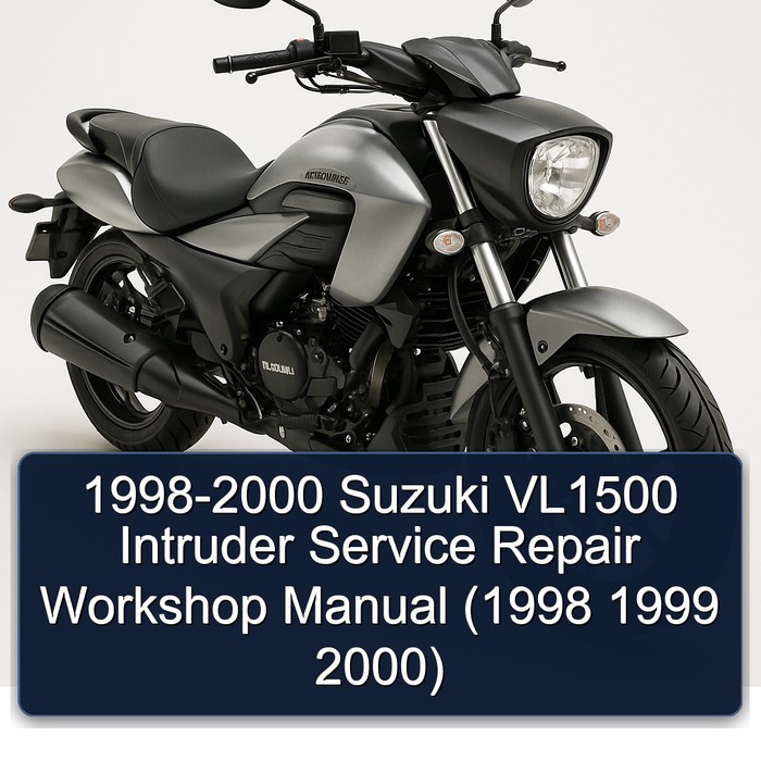 1998-2000 Suzuki VL1500 Intruder Service Repair Workshop Manual (1998 1999 2000)