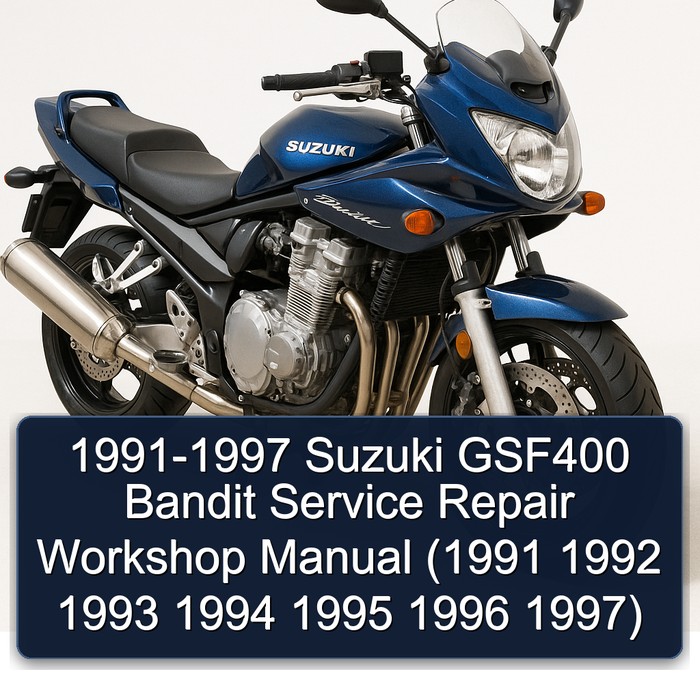 1991-1997 Suzuki GSF400 Bandit Service Repair Workshop Manual (1991 1992 1993 1994 1995 1996 1997)