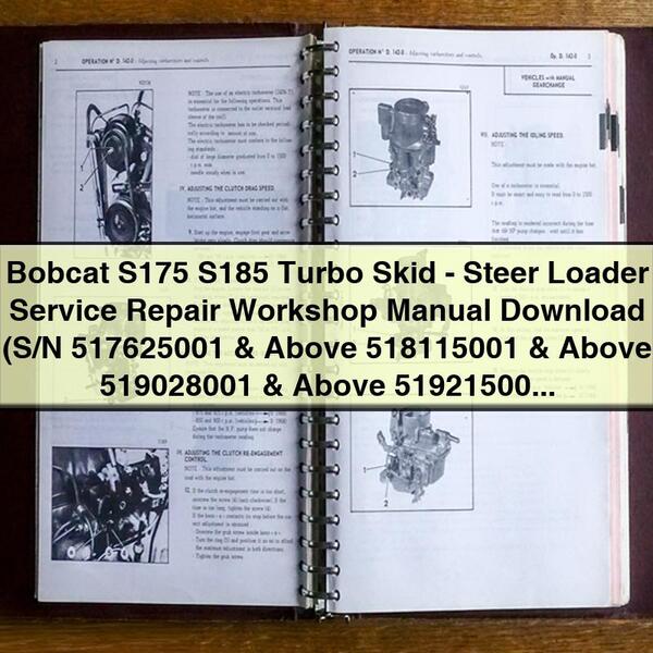 Bobcat S175 S185 Turbo Skid-Steer Loader Service Repair Workshop Manual (S/N 517625001 & Above 518115001 & Above 519028001 & Above 519215001 & Above )