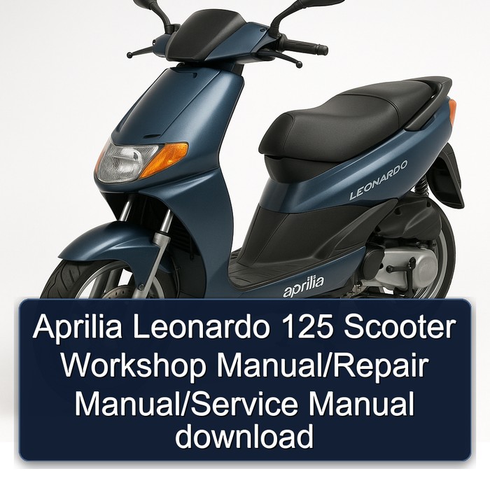Aprilia Leonardo 125 Scooter Workshop Manual/Repair Manual/Service Manual download