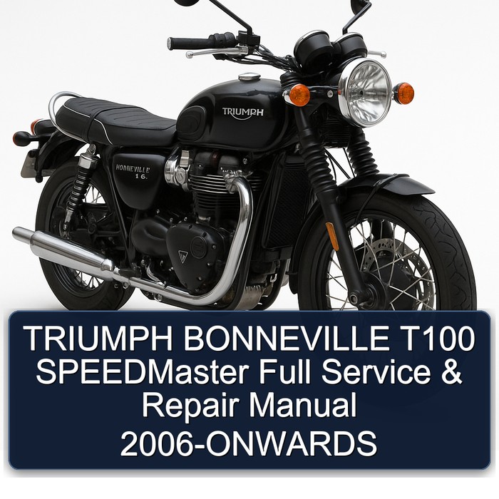 TRIUMPH BONNEVILLE T100 SPEEDMaster Full Manual de servicio y reparación 2006-ONWARDS