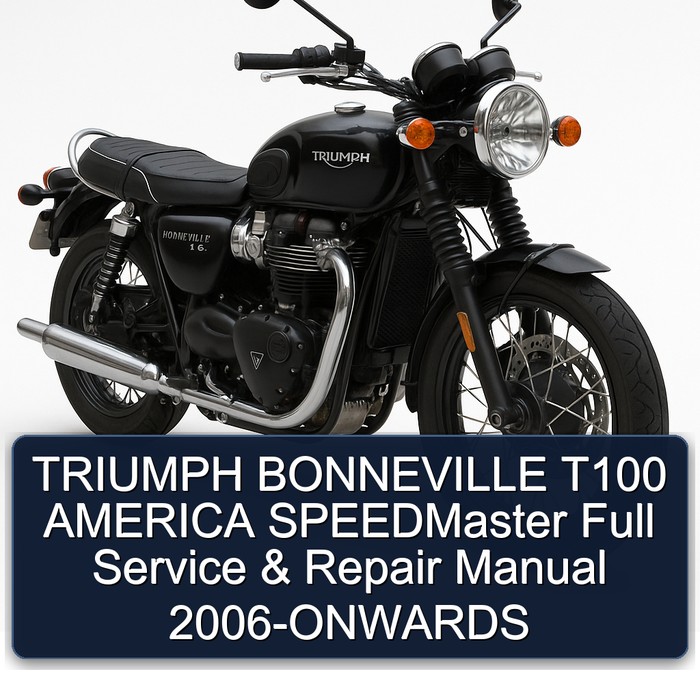 TRIUMPH BONNEVILLE T100 AMERICA SPEEDMaster Full Manual de servicio y reparación 2006-ONWARDS