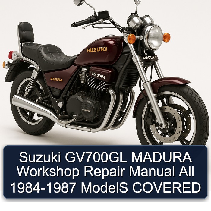 Suzuki GV700GL MADURA Workshop Repair Manual All 1984-1987 ModelS COVERED