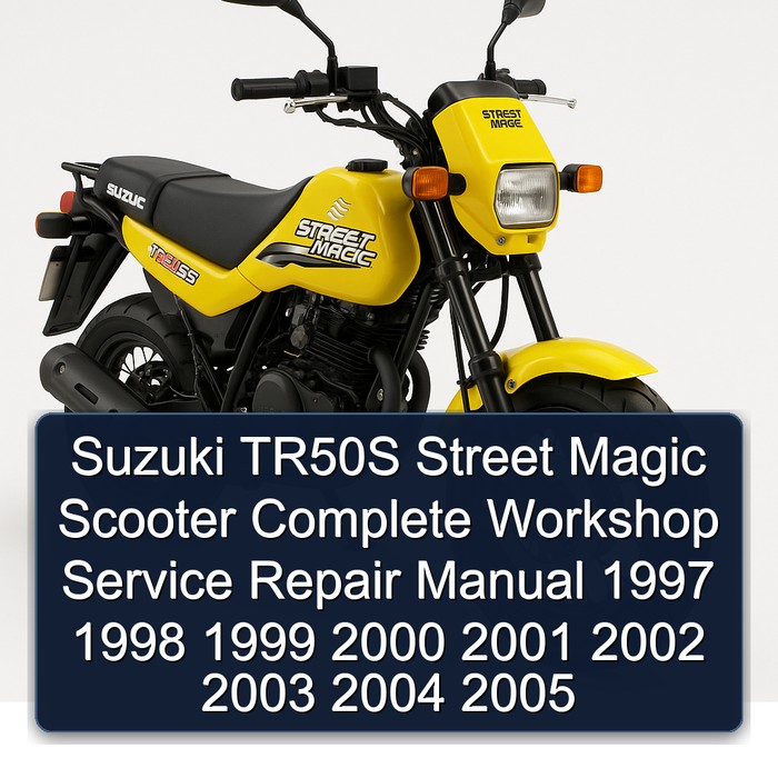 Suzuki TR50S Street Magic Scooter Manual completo de servicio y reparación del taller 1997 1998 1999 2000 2001 2002 2003 2004 2005