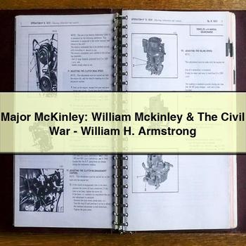 Major Mckinley: William Mckinley & the Civil War-William H. Armstrong PDF Download
