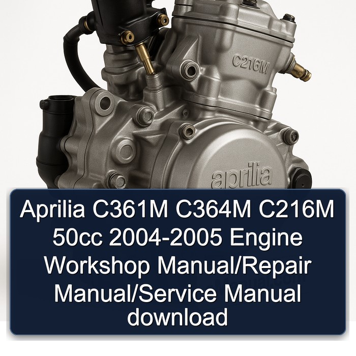 Aprilia C361M C364M C216M 50cc 2004-2005 Engine Workshop Manual/Repair Manual/Service Manual download
