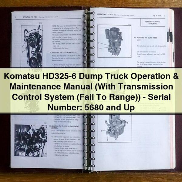Komatsu HD325-6 Dump Truck Operation & Maintenance Manual (With Transmission Control System) - Serial Number: 5680 and Up