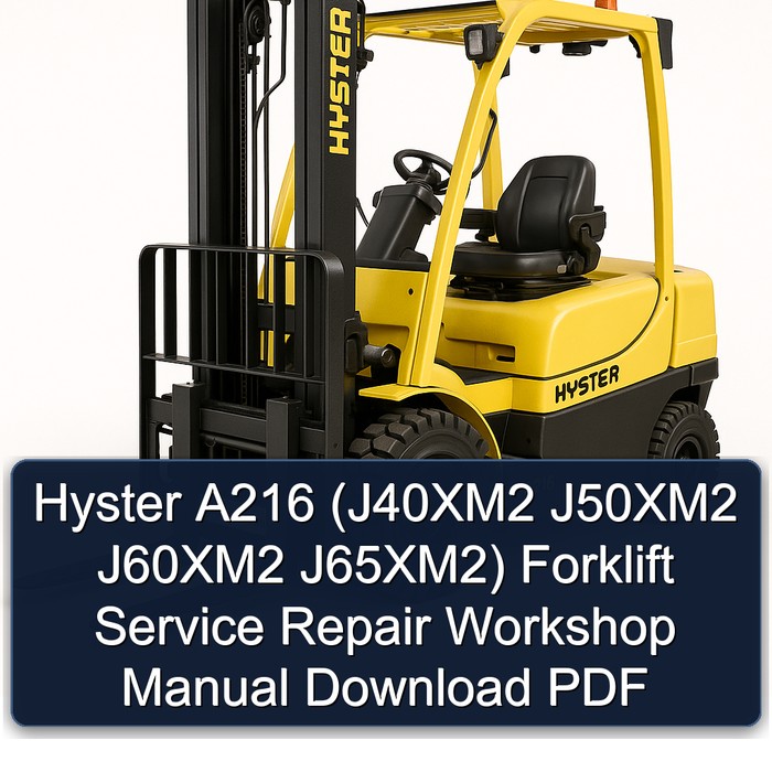 Manual de Servicio y Reparación de la Carretilla Elevadora Hyster A216 (J40XM2 J50XM2 J60XM2 J65XM2) - PDF