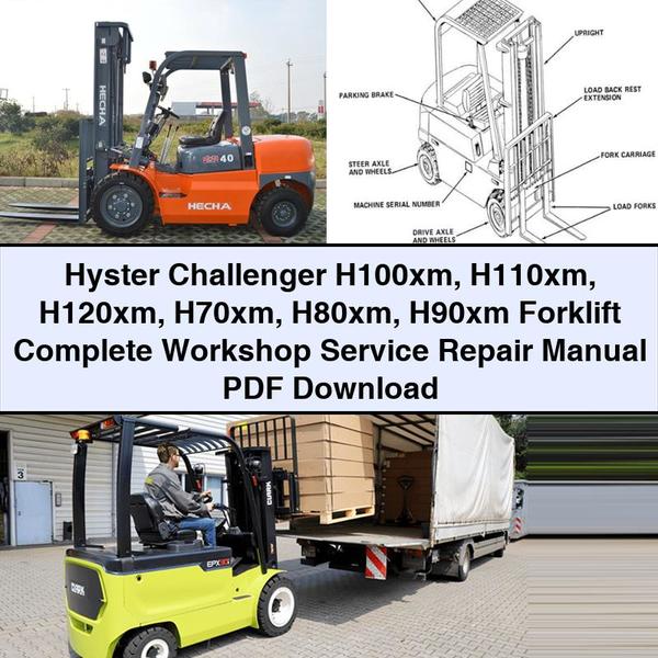 Hyster Challenger H100xm H110xm H120xm H70xm H80xm H90xm Forklift Workshop Service Repair Manual PDF Download