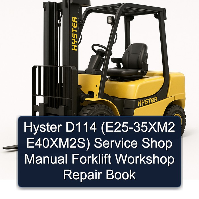 Manual de Servicio para Carretilla Elevadora Hyster D114 (E25-35XM2 E40XM2S)