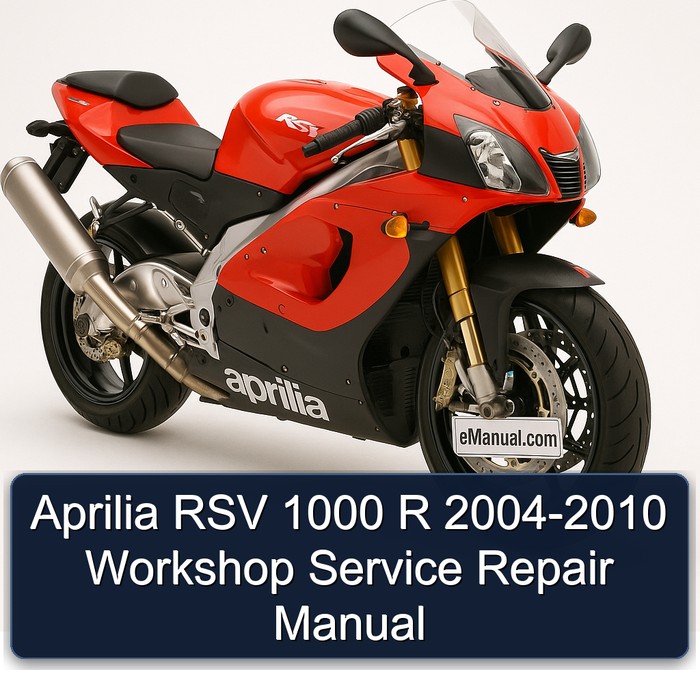 Aprilia RSV 1000 R 2004-2010 Workshop Service Repair Manual