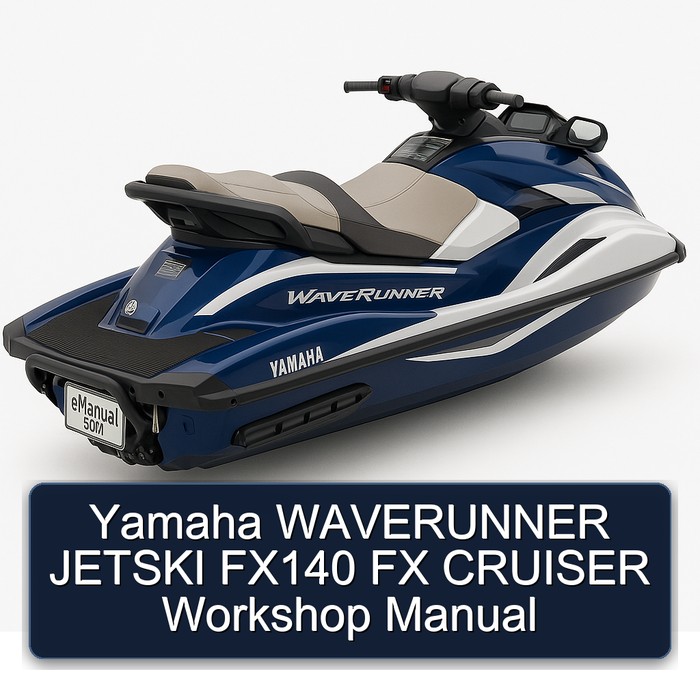 Yamaha Waverunner Jetski FX140 FX Cruiser Workshop Service Repair Manual PDF Download