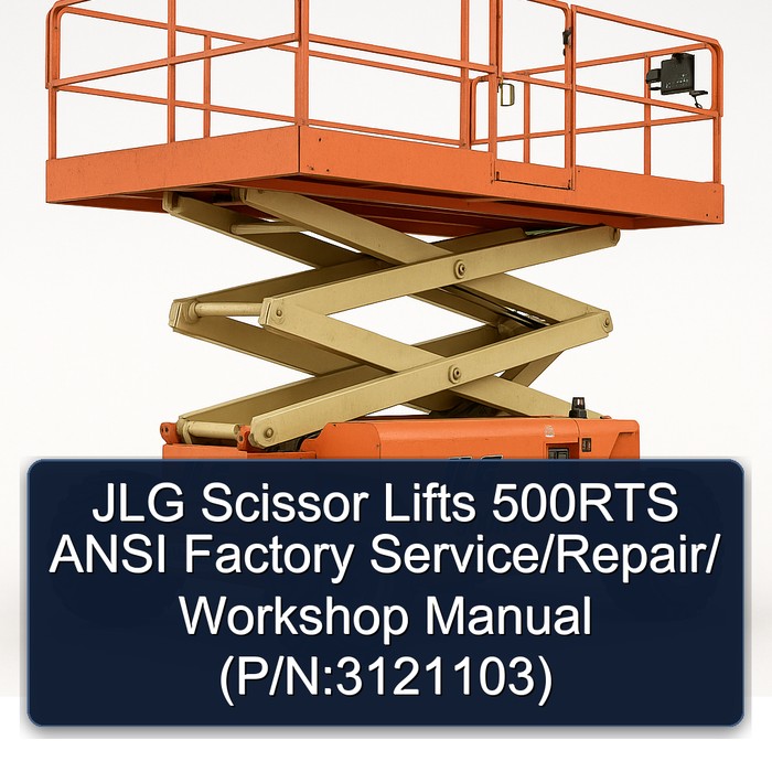 Jlg Scissor Lifts 500RTS Ansi // (P/N:3121103) Workshop Service Repair Manual PDF Download