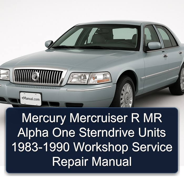 Mercury Mercruiser R MR Alpha One Alpha One SS Sterndrive Units Complete Workshop Service Repair Manual 1983 1984 1985 1986 1987 1988 1989 1990