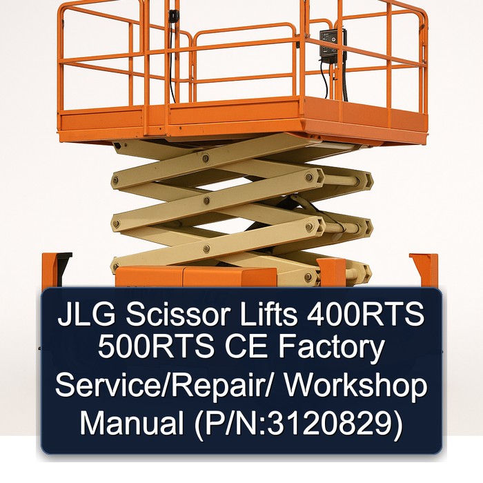 JLG Scissor Lifts 400RTS 500RTS CE Factory Service/Repair/ Workshop Manual  (P/N:3120829)