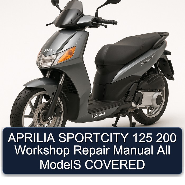 APRILIA SPORTCITY 125 200 Workshop Repair Manual All ModelS COVERED