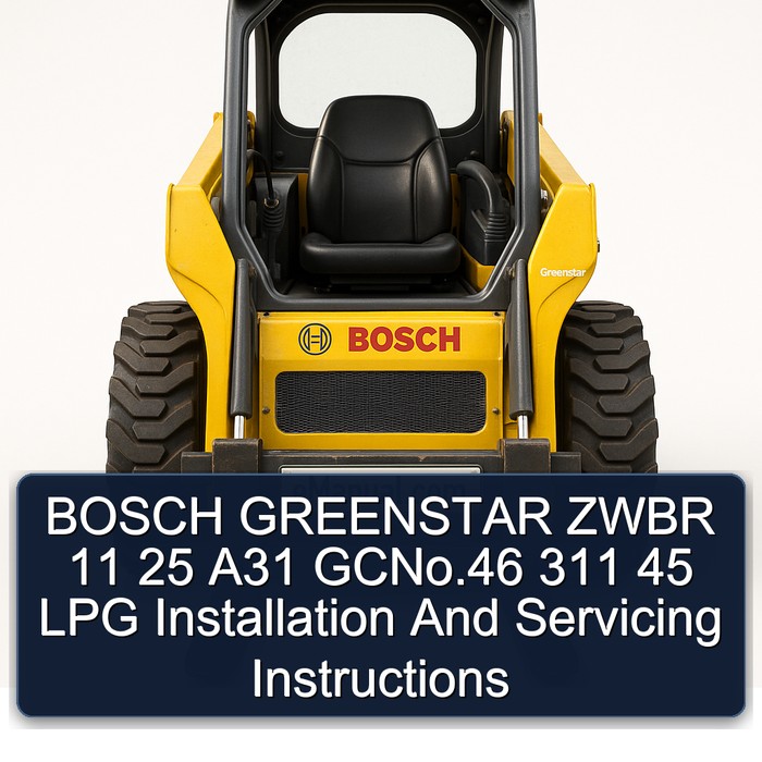 BOSCH GREENSTAR ZWBR 11 25 A31 GCNo.46 311 45 LPG Installation And Servicing Instructions