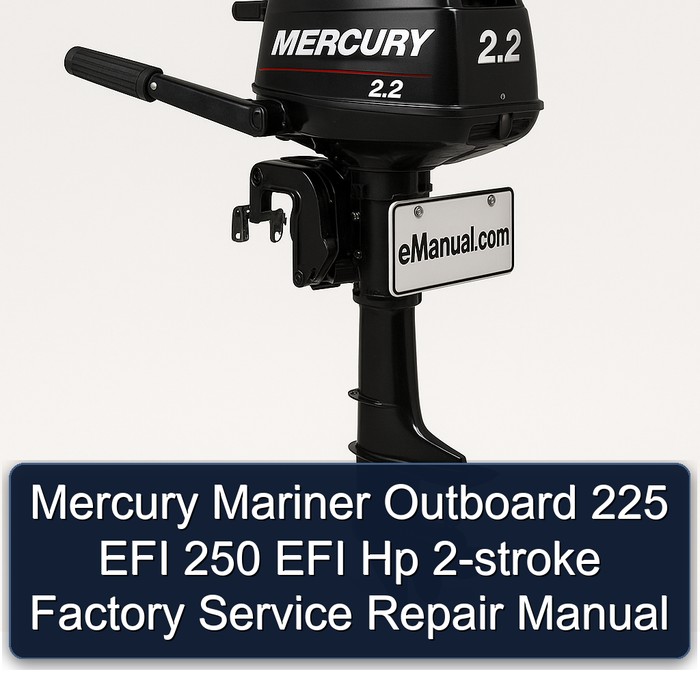 Mercury Mariner Outboard 225 EFI 250 EFI Hp 2-stroke Factory Manual de servicio y reparación