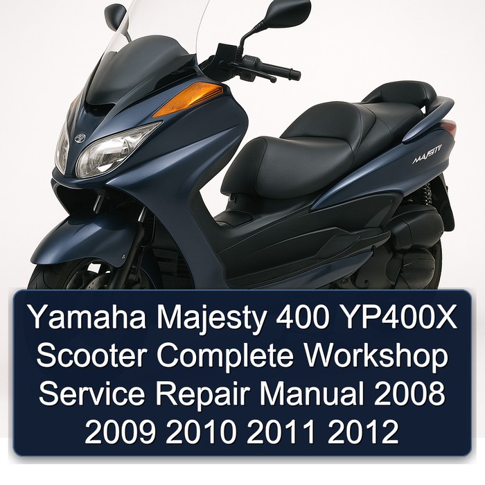 Yamaha Majesty 400 YP400X Scooter Complete Workshop Service Repair Manual 2008 2009 2010 2011 2012 