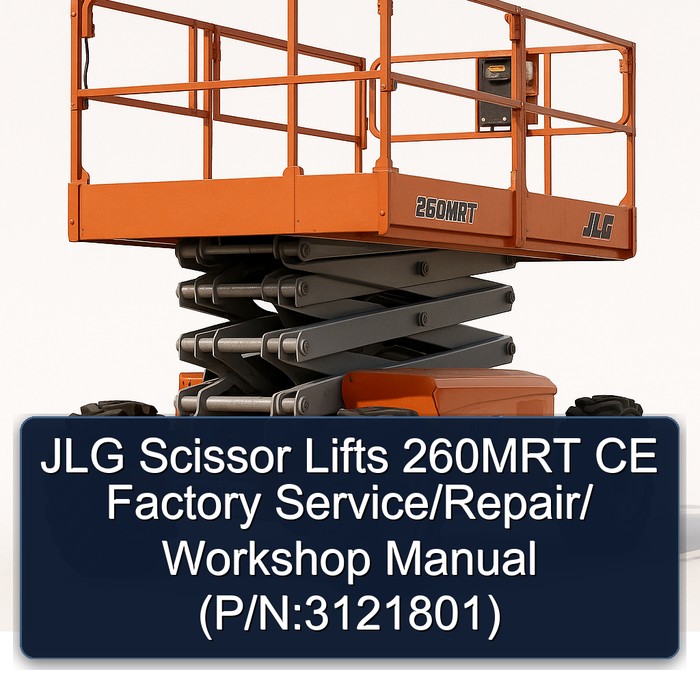 Jlg Scissor Lifts 260MRT Ce // (P/N:3121801) Workshop Service Repair Manual PDF Download