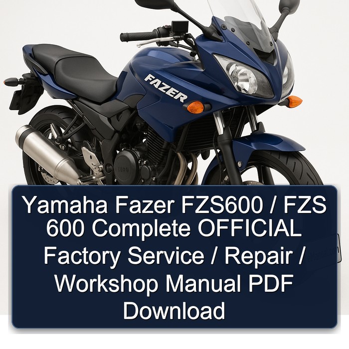 Yamaha Fazer FZS600 / FZS 600 Complete OFFICIAL Factory Service / Repair / Workshop Manual PDF Download