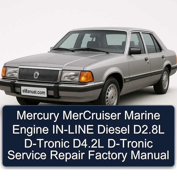 Mercury MerCruiser Marine Engine IN-LINE Diesel D2.8L D-Tronic D4.2L D-Tronic Service Repair Factory Manual