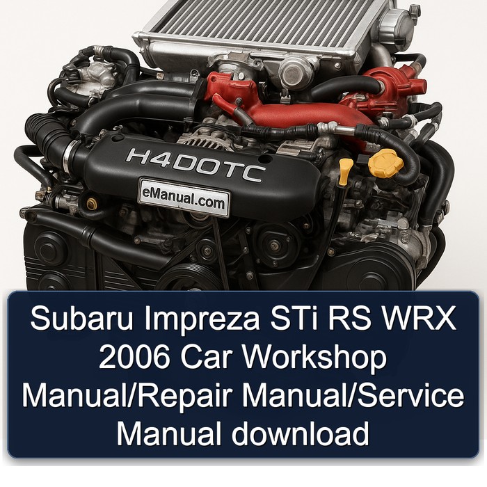 Subaru Impreza STi RS WRX 2006 Car Workshop Manual/Repair Manual/Service Manual download