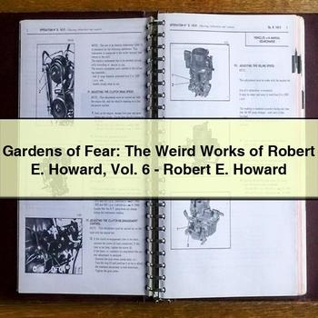 Gardens of Fear: the Weird Works of Robert E. Howard Vol. 6-Robert E. Howard PDF Download