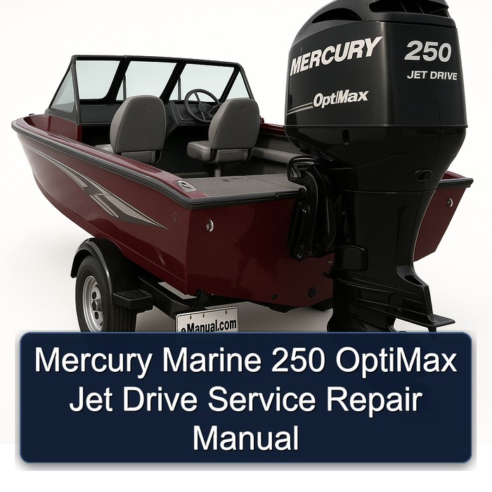 Mercury Marine 250 OptiMax Jet Drive Service Repair Manual