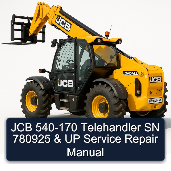 JCB 540-170 Telehandler SN 780925 & UP Service Repair Manual