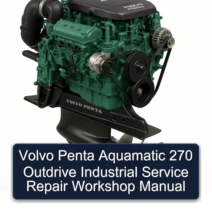 Volvo Penta Aquamatic 270 Outdrive Industrial Service Repair Workshop Manual