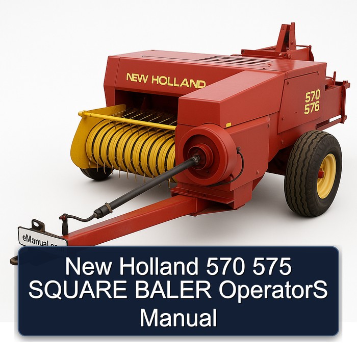 New Holland 570 575 SQUARE BALER OperatorS Manual