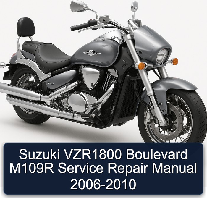 Suzuki VZR1800 Boulevard M109R Service Repair Manual 2006-2010