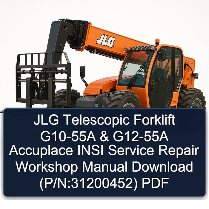 Jlg Telescopic Forklift G10-55A & G12-55A Accuplace Insi Download (P/N:31200452) Workshop Service Repair Manual PDF Download