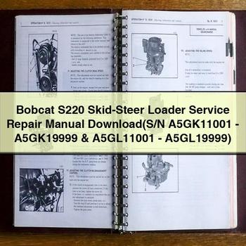 Bobcat S220 Skid-Steer Loader (S/N A5GK11001-A5GK19999 & A5GL11001-A5GL19999) Workshop Service Repair Manual PDF Download