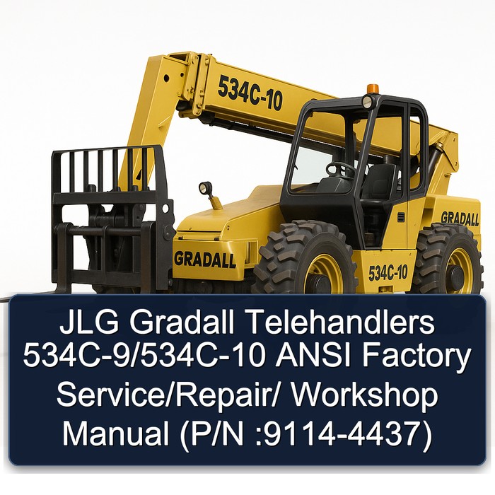 Jlg Gradall Telehandlers 534C-9/534C-10 Ansi // (P/N :9114-4437) Workshop Service Repair Manual PDF Download