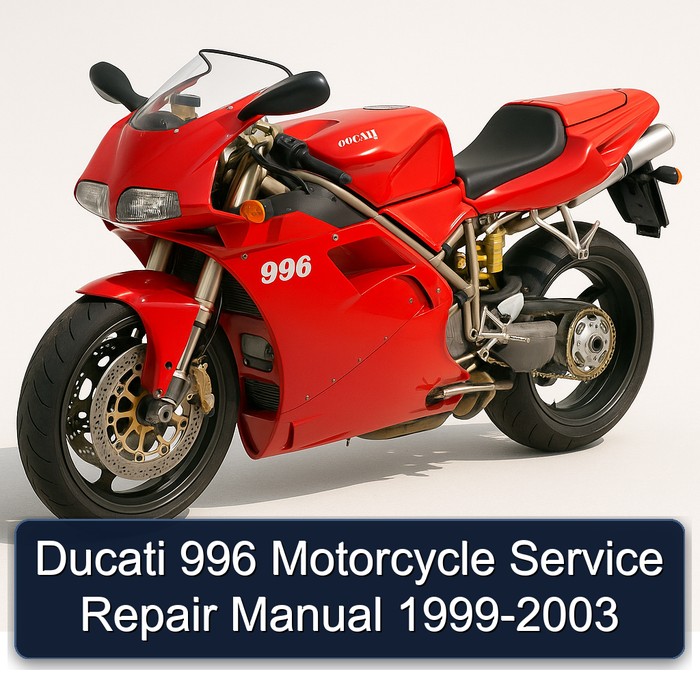 Ducati 996 Motorcycle Service Repair Manual 1999-2003