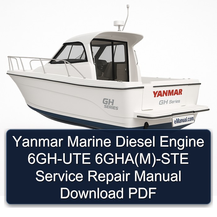 Yanmar Marine Diesel Engine 6GH-UTE 6GHA(M)-STE Service Repair Manual Download PDF