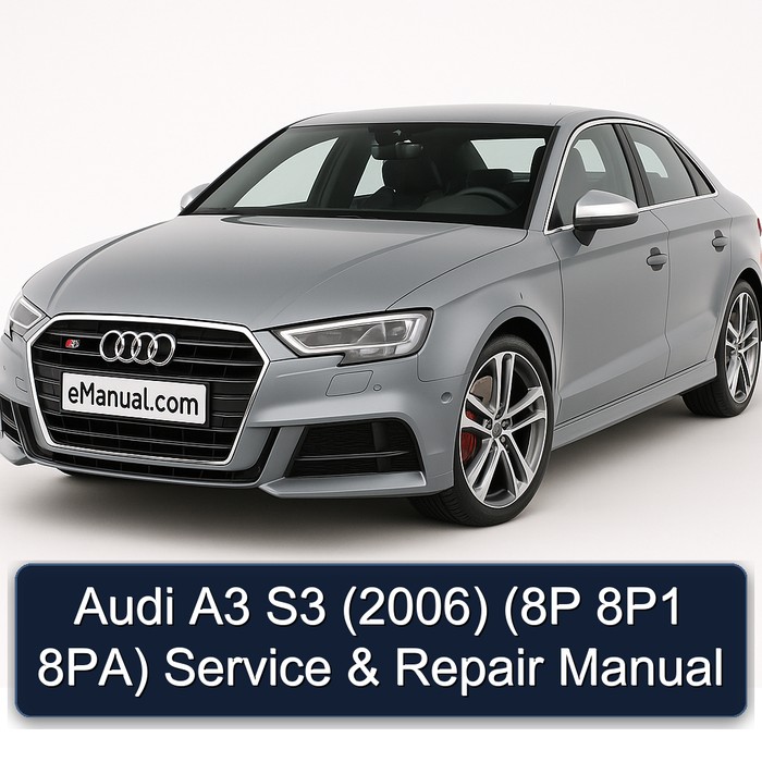 Audi A3 S3 (2006) (8P 8P1 8PA) Service & Repair Manual