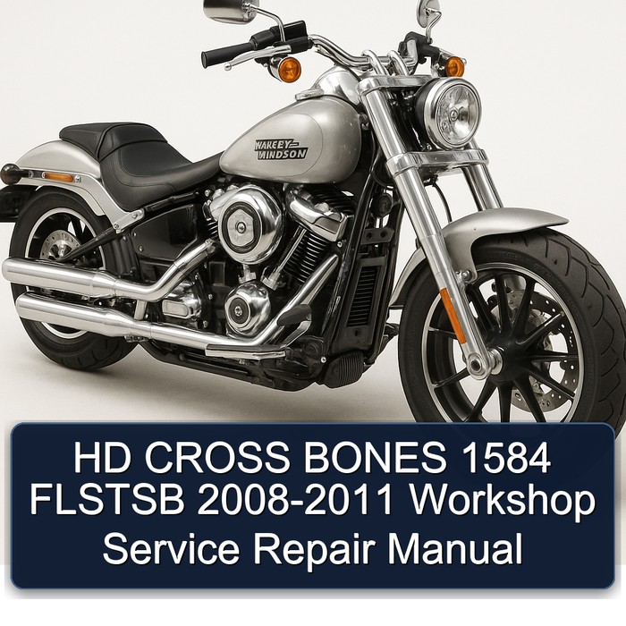 HD CROSS BONES 1584 FLSTSB 2008-2011 Workshop Service Repair Manual