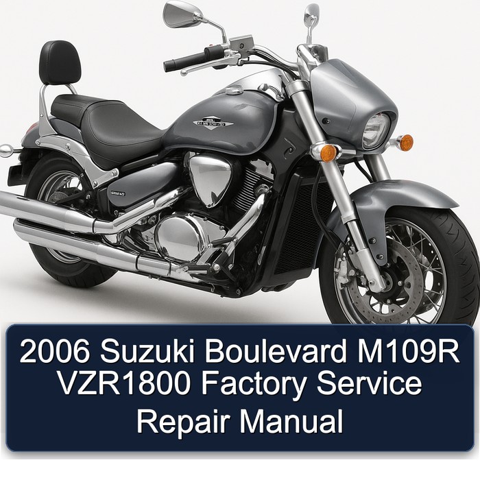 2006 Suzuki Boulevard M109R VZR1800 Factory Service Repair Manual