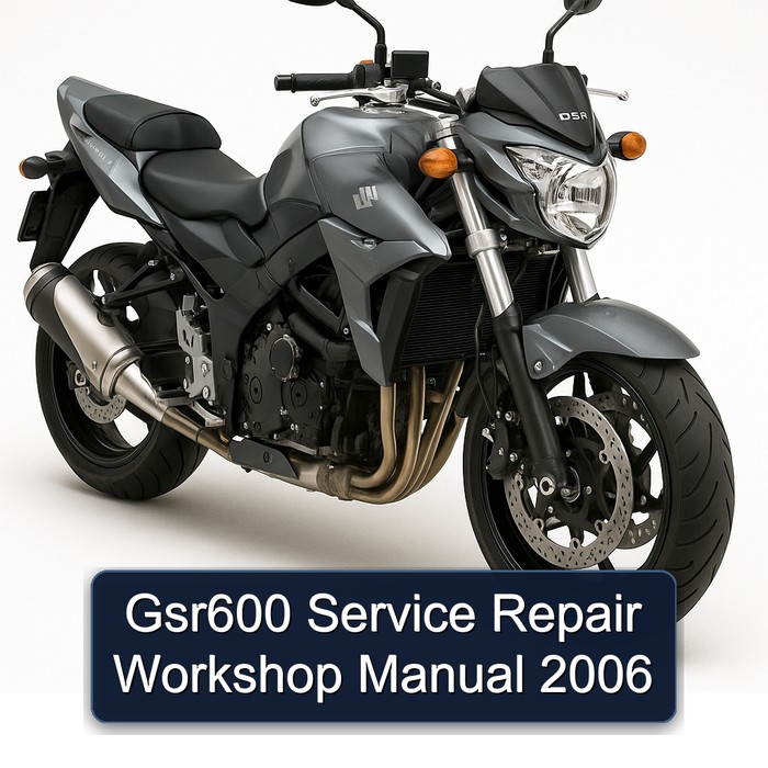 Gsr600 Service Repair Workshop Manual 2006