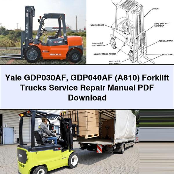 Yale GDP030AF GDP040AF (A810) Forklift Trucks Workshop Service Repair Manual PDF Download