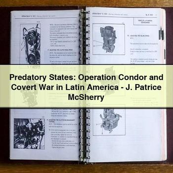Predatory States: Operation Condor and Covert War in Latin America-J. Patrice Mcsherry PDF Download