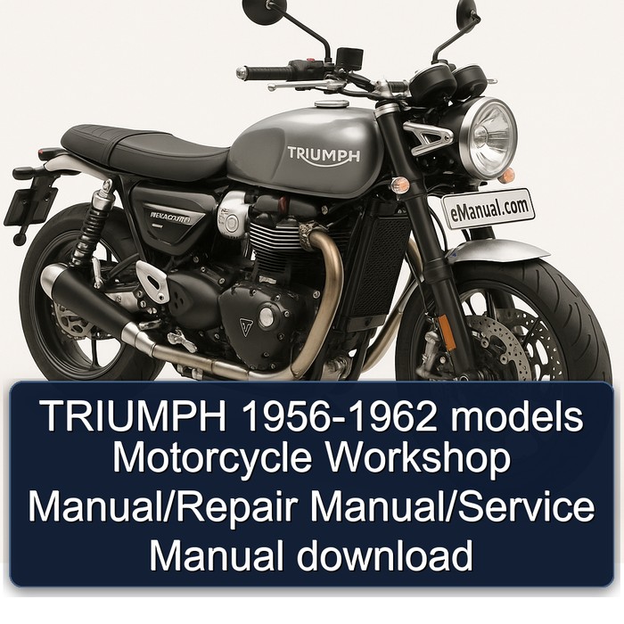 TRIUMPH 1956-1962 models Motorcycle Workshop Manual/Repair Manual/Service Manual download