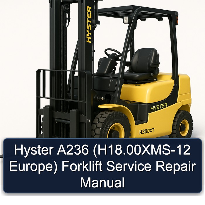 Hyster A236 (H18.00XMS-12 Europe) Forklift Manual de servicio y reparación