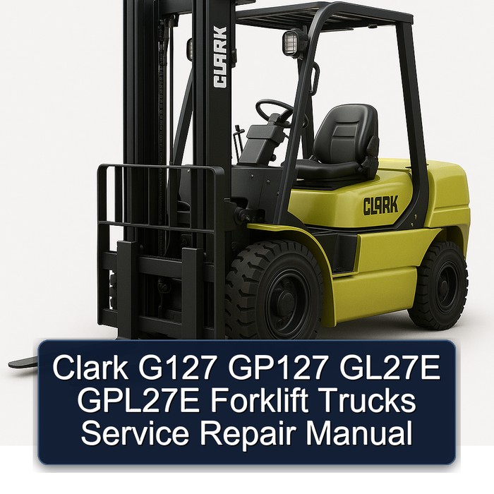 Manual de Servicio y Reparación de Montacargas Clark G127, GP127, GL27E, GPL27E