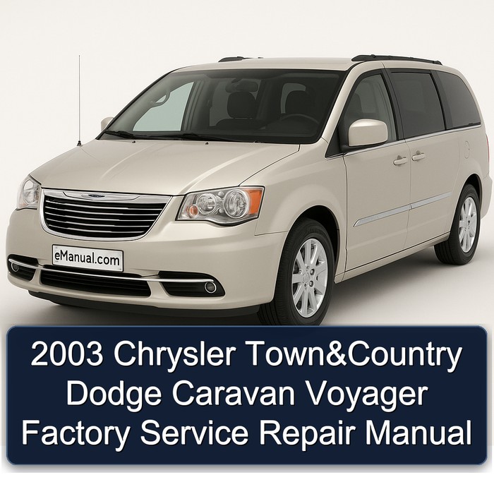 2003 Chrysler Town&Country Dodge Caravan Voyager Factory Service Repair Manual 