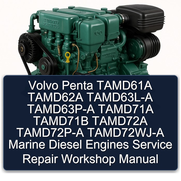 Volvo Penta TAMD61A TAMD62A TAMD63L-A TAMD63P-A TAMD71A TAMD71B TAMD72A TAMD72P-A TAMD72WJ-A Marine Diesel Engines Service Repair Workshop Manual Download PDF